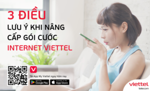 3 ĐIỀU LƯU Ý KHI NÂNG CẤP GÓI CƯỚC INTERNET VIETTEL