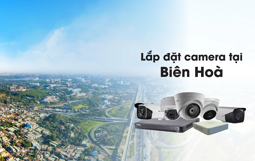 Dịch Vụ Lắp Đặt Camera Quan Sát Tại Nhà Uy Tín Số 1 Biên Hòa 6 Dịch Vụ Lắp Đặt Camera Quan Sát Tại Nhà Uy Tín Số 1 Biên Hòa
