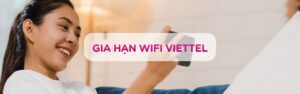 Tại sao nên gia hạn WiFi Viettel đúng hạn? Lợi ích vượt xa sự mong đợi