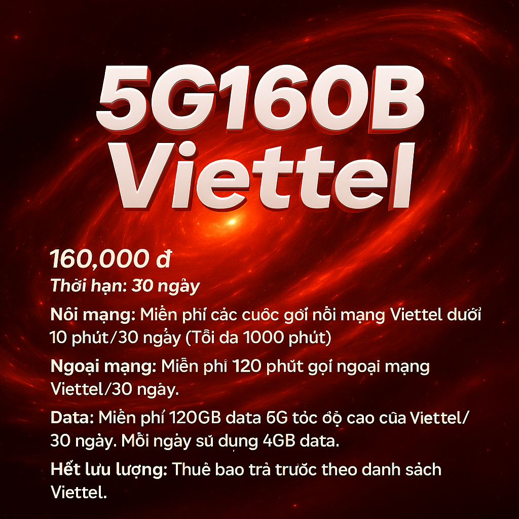 5G160b Viettel 2 5g160b Viettel – Gọi Tẹt Ga Lướt 5g Siêu Tốc 120gb Chỉ 160k Tháng