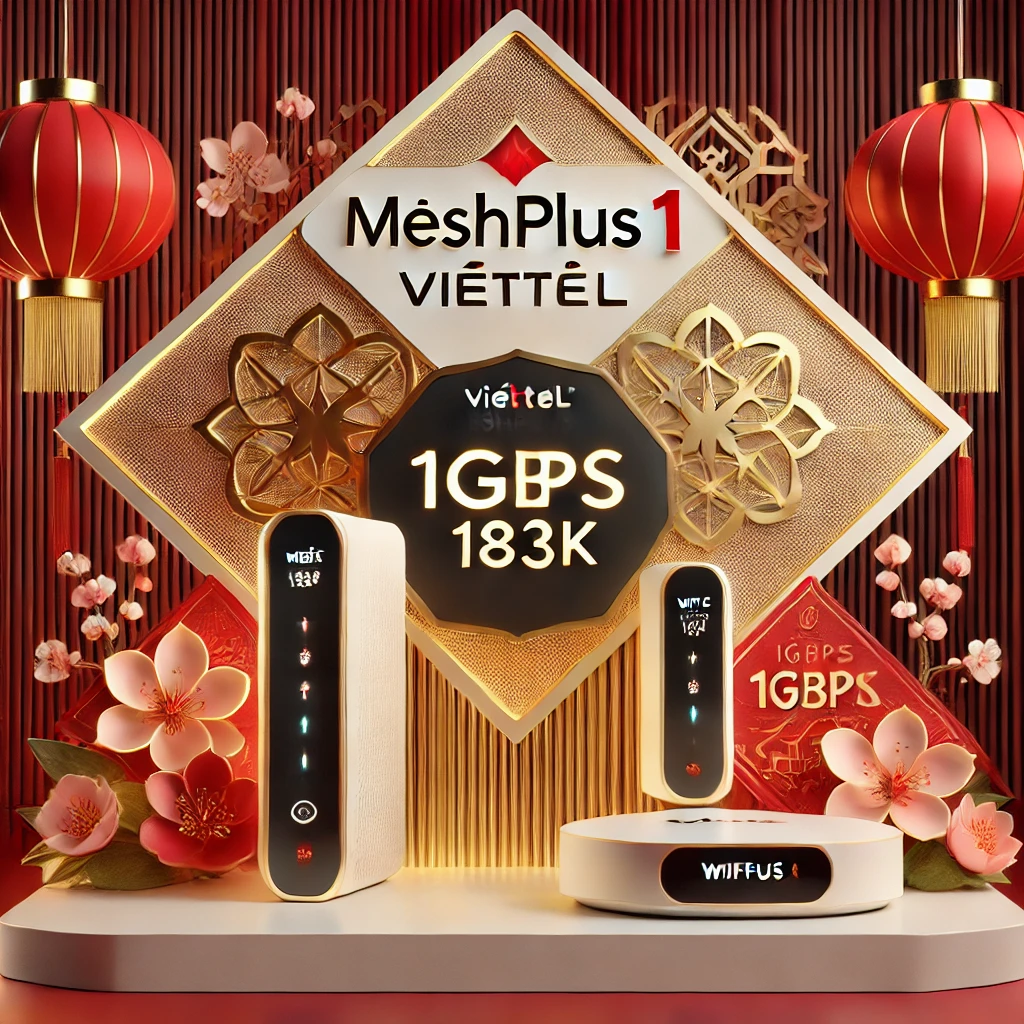 Meshplus1 Viettel Wifi Tốc Độ 1gbps Phủ Sóng Mạnh Mẽ Chỉ 183k Tháng