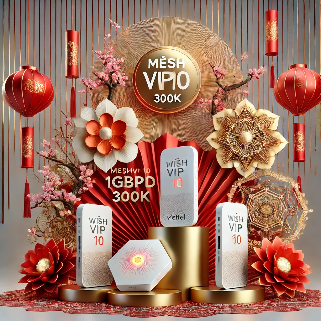 Nâng Cấp MeshVip10 Viettel Tốc Độ 1Gbps 4 Thiết Bị Wifi6 Hiện Đại Chỉ 300K Tháng 3 Nâng Cấp Meshvip10 Viettel Tốc Độ 1gbps 4 Thiết Bị Wifi6 Hiện Đại Chỉ 300k Tháng