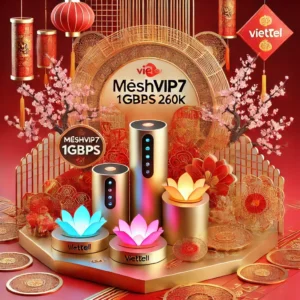 Nâng Cấp Meshvip7 Viettel Tốc Độ 1gbps 4 Thiết Bị Wifi6 Chỉ 260k Tháng