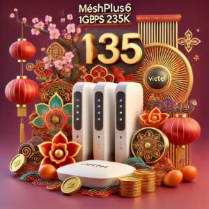 Nâng Cấp Trải Nghiệm Internet Với Mesh Wifi Viettel Meshplus6 Chỉ 235k
