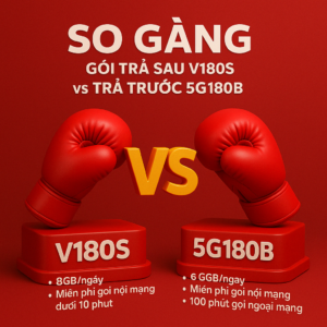 So Găng Gói Trả Sau V180s Vs Trả Trước 5g180b Viettel