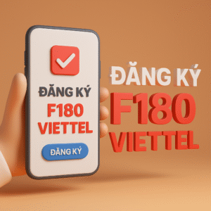 ĐĂNG KÝ F180 VIETTEL