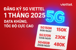 Đăng Ký 5g Viettel 1 Tháng 2025