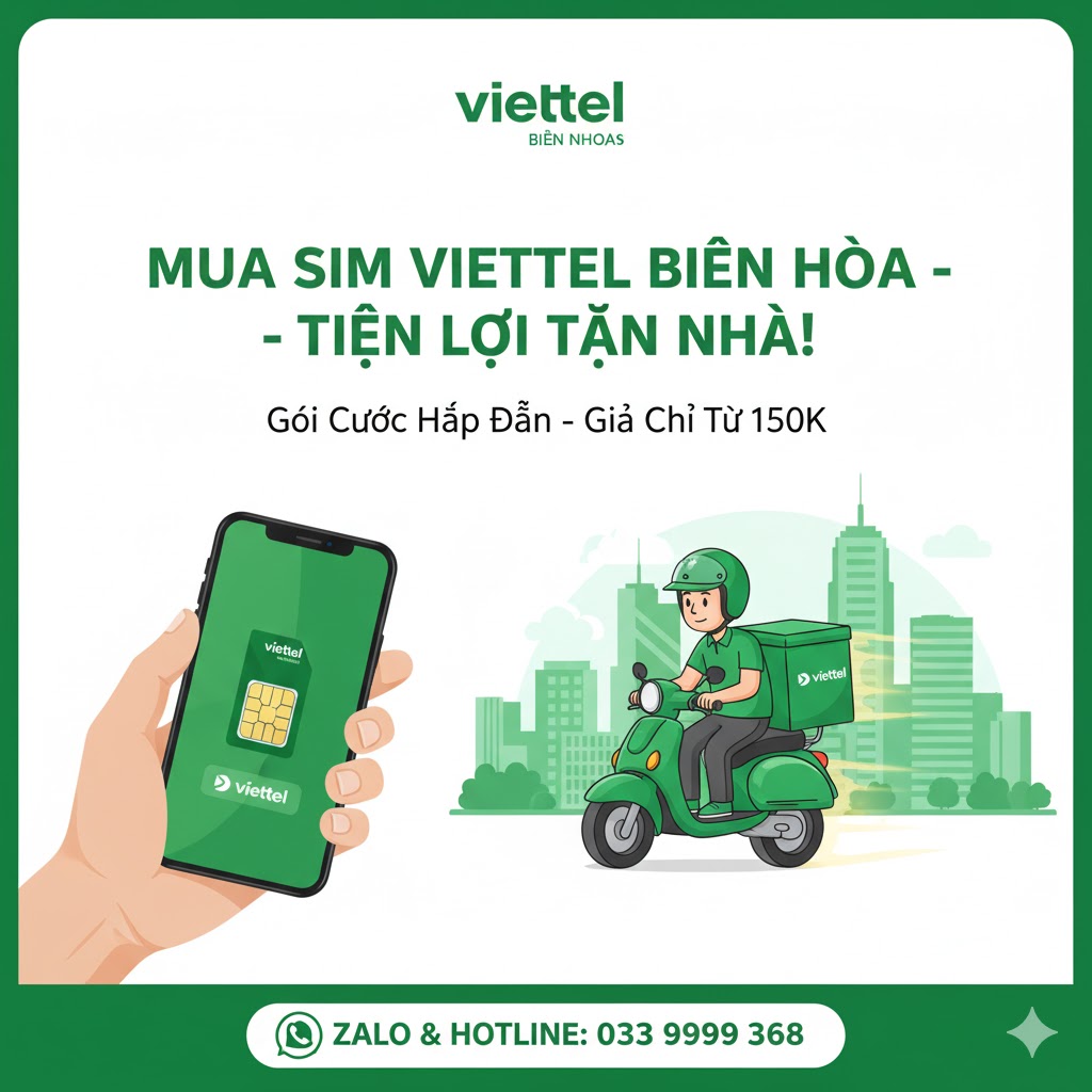 Mua SIM Viettel Tại Biên Hòa Chỉ Với 150k 4 Tiện Lợi Giao Sim Tận Nơi Và Giá Tốt