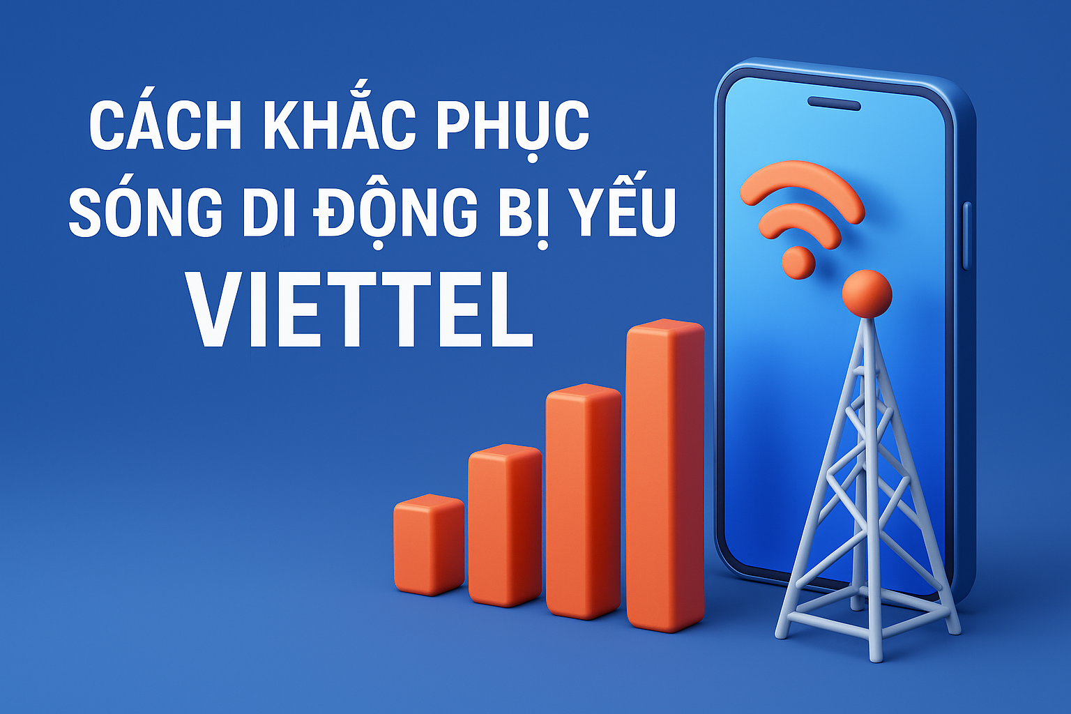 Cách Khắc Phục Sóng Viettel Yếu Mất Sóng Chập Chờn Nhanh Nhất