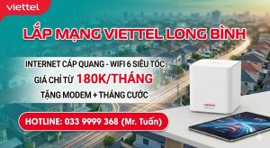 Đăng Ký Lắp Mạng Viettel Long Bình Internet WiFi 6 Siêu Tốc Giá Chỉ Từ 180K Tháng